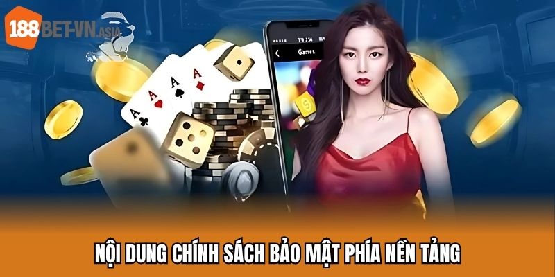 Nội dung chính sách bảo mật phía nền tảng