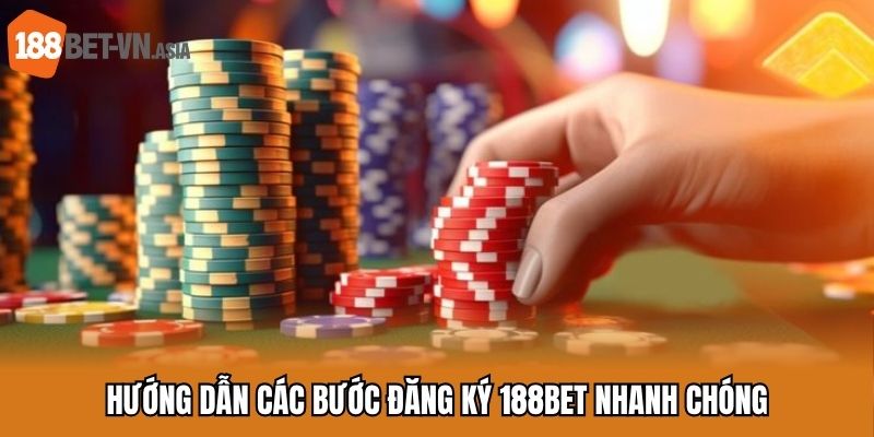 Hướng dẫn các bước đăng ký 188BET nhanh chóng
