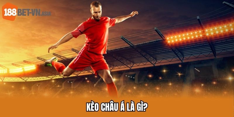 Giới thiệu về kèo châu Á