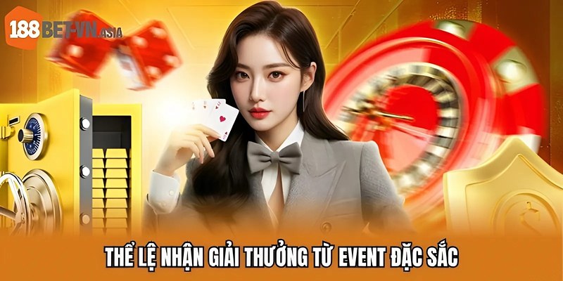 Thể lệ nhận giải thưởng từ event đặc sắc
