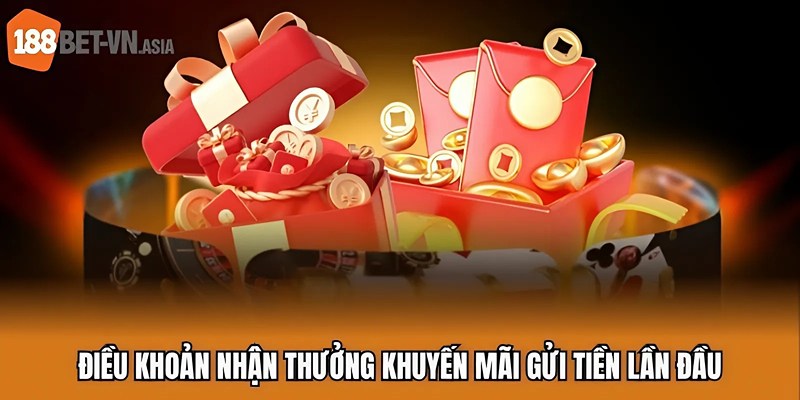 Điều khoản nhận thưởng khuyến mãi gửi tiền lần đầu