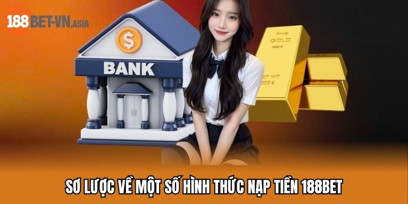 Sơ lược về một số hình thức nạp tiền 188BET