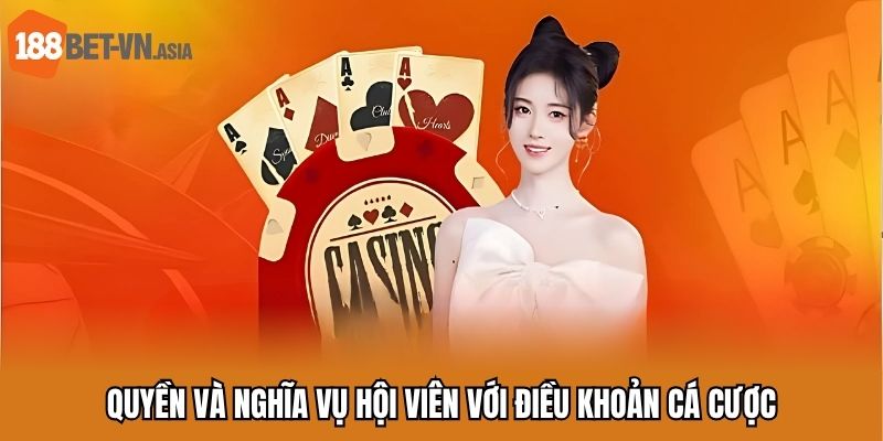 Quyền và nghĩa vụ hội viên với điều khoản cá cược