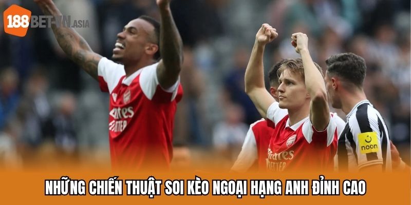 Những chiến thuật soi kèo ngoại hạng Anh đỉnh cao